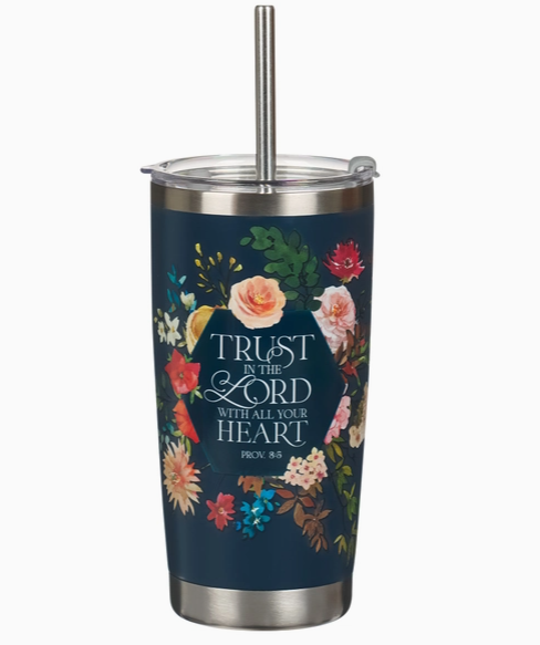Trust in the Lord Prov. 3:5 Ss Tumbler W/Straw